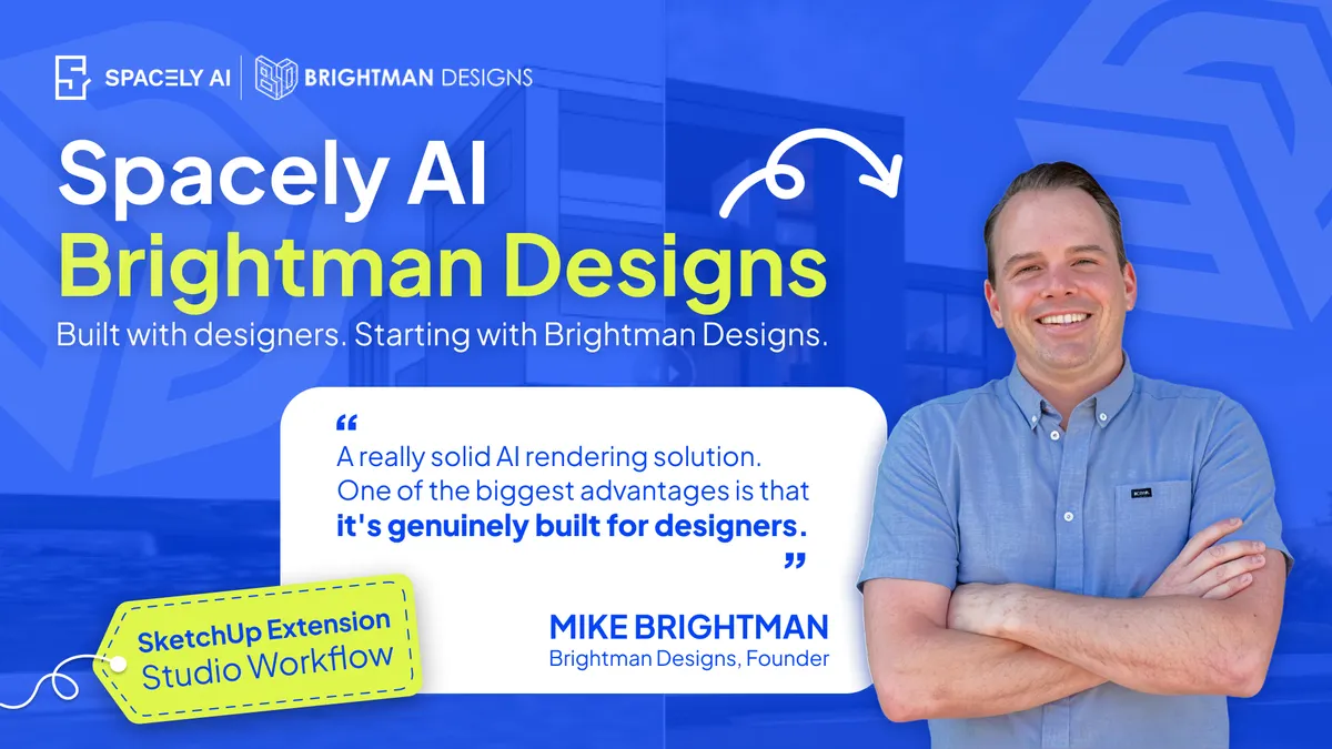 Spacely AI × Brightman Designs: Collaboration & Workflow