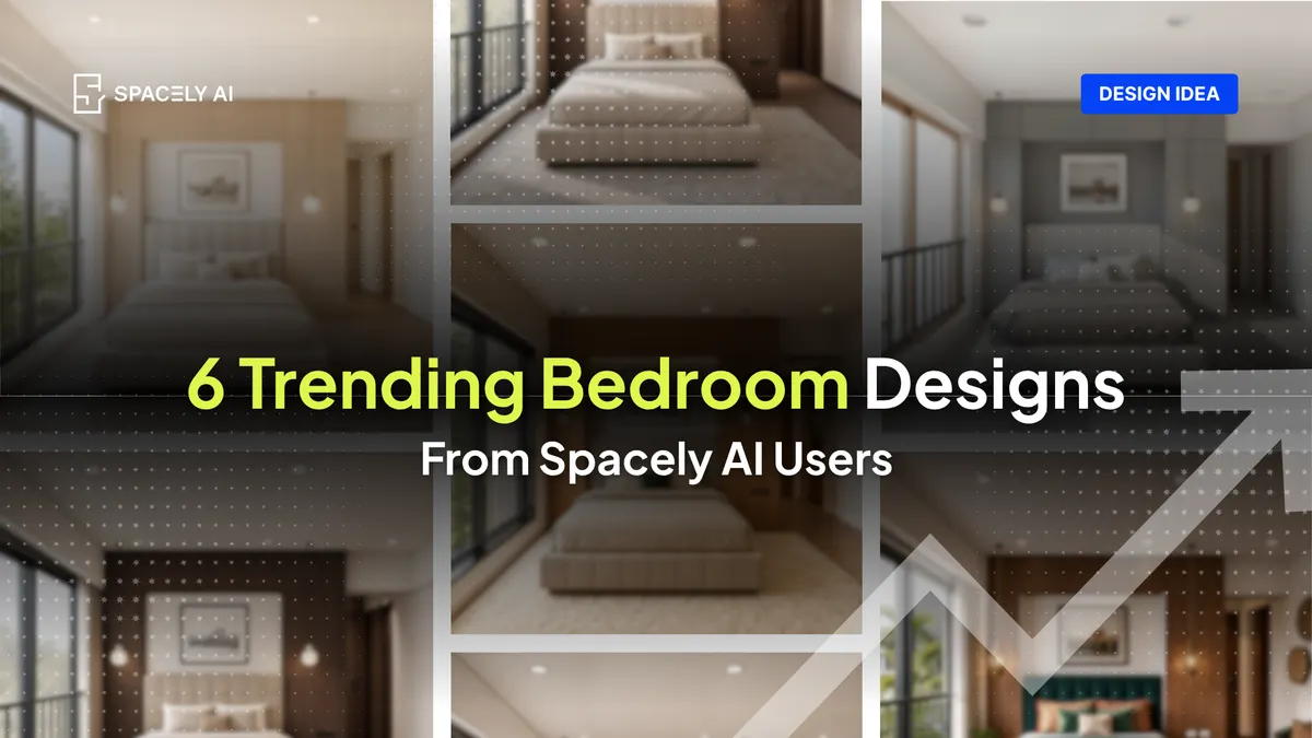 6 Trending Bedroom Designs From Spacely AI Users
