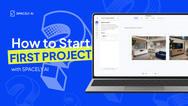 How to Start Your First Project in Spacely AI — 2026 Edition