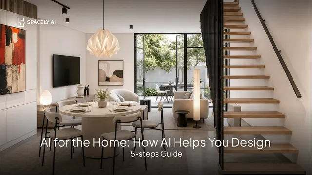AI for the Home: How AI Helps You Design and Visualize Your Space
