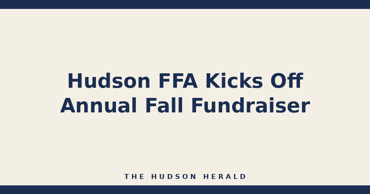 Hudson FFA Kicks Off Annual Fall Fundraiser