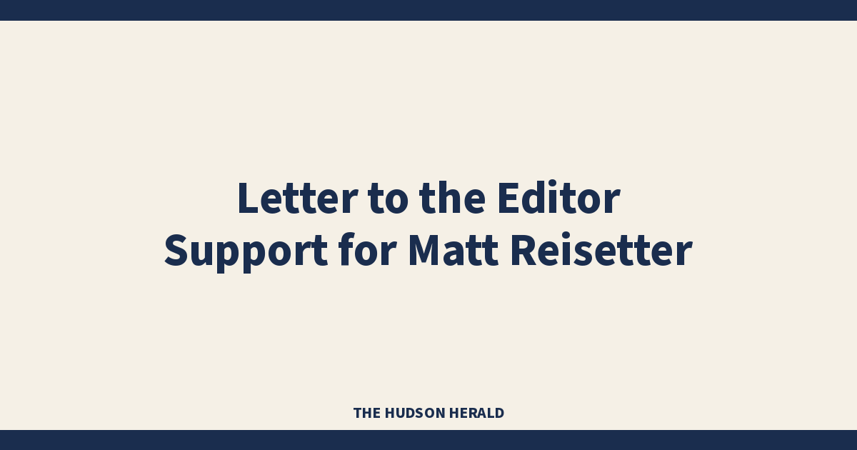 Letter to the Editor: Support for Matt Reisetter