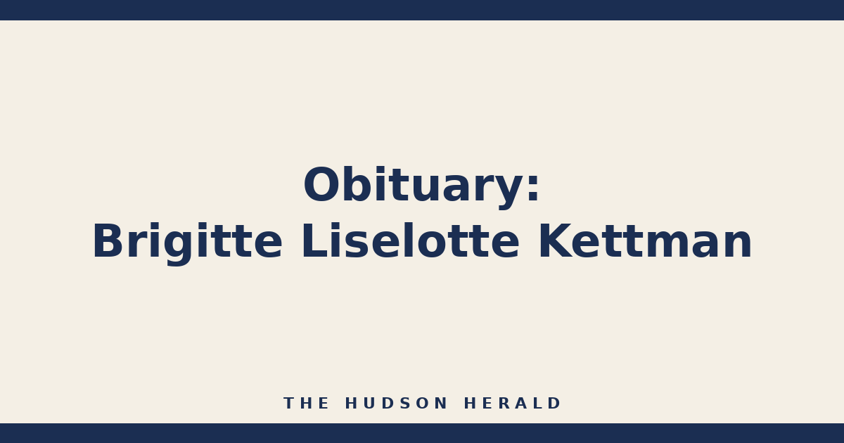 Obituary: Brigitte Liselotte Kettman