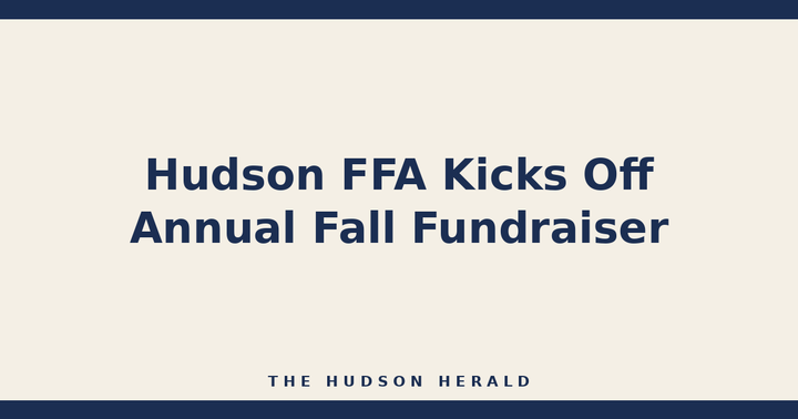 Hudson FFA Kicks Off Annual Fall Fundraiser