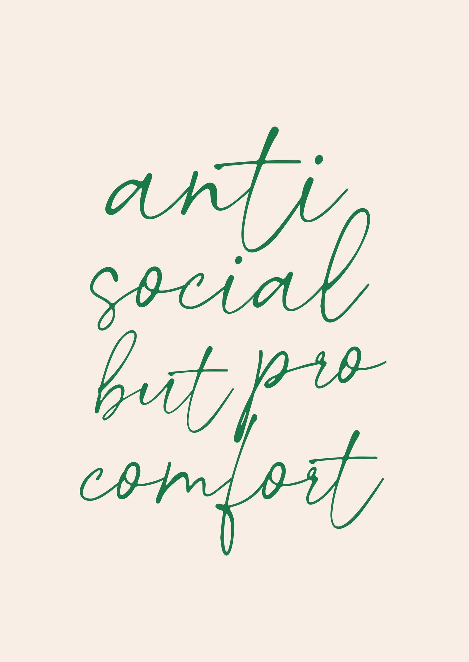 Anti Social But Pro Comfort