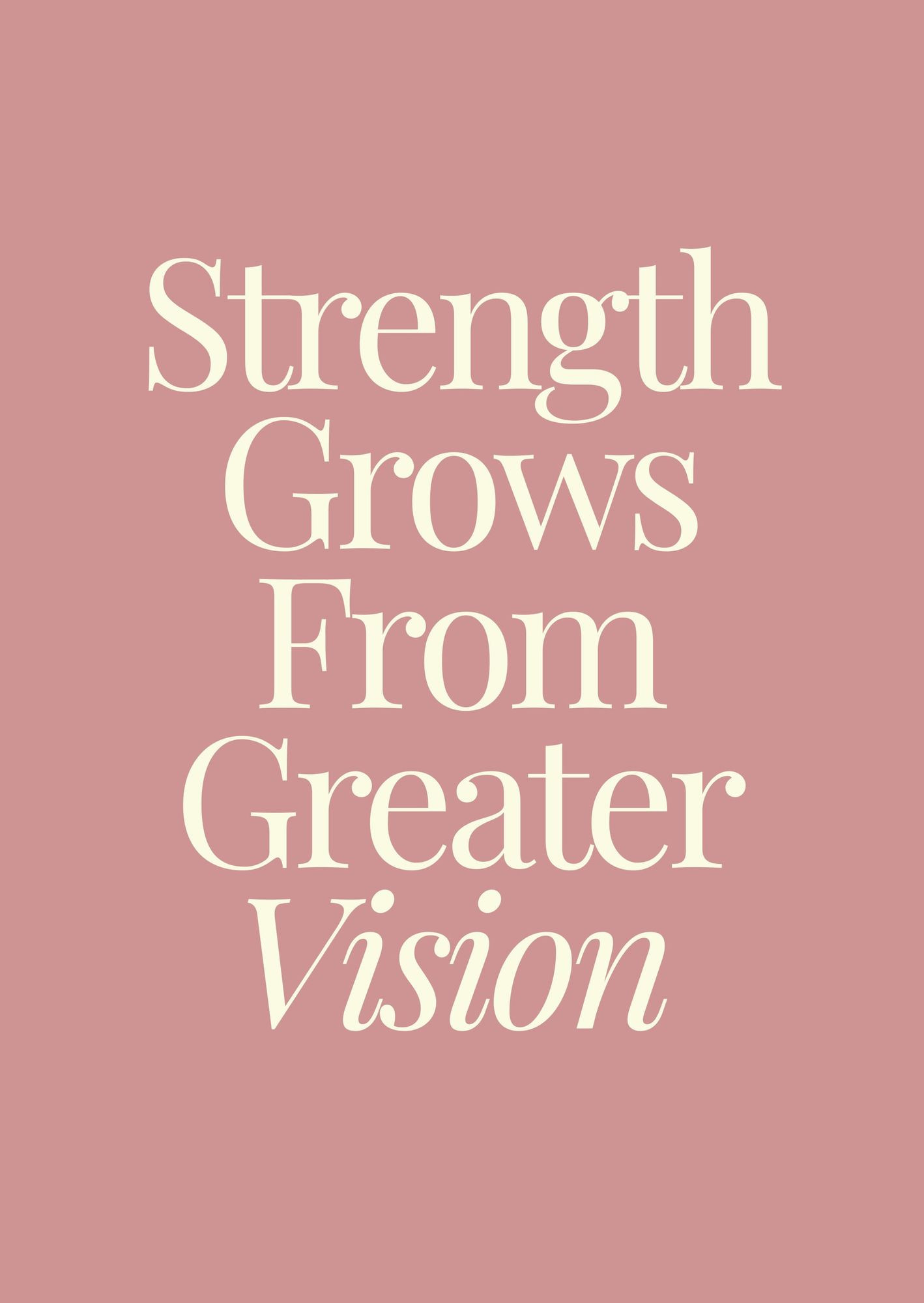 Strength Grows From Greater Vision