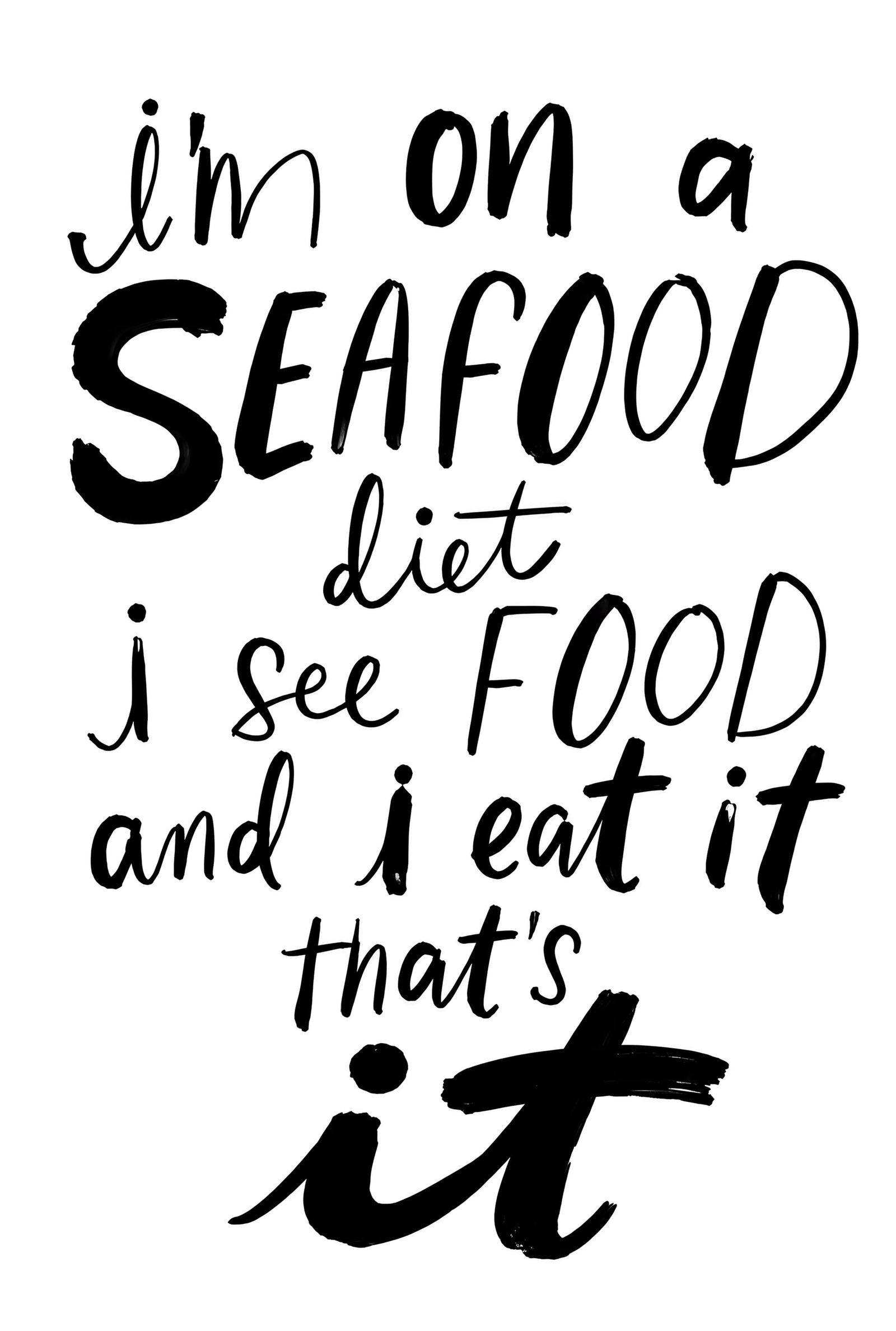 I'm On a Seafood Diet I See Food and I Eat It Thats It