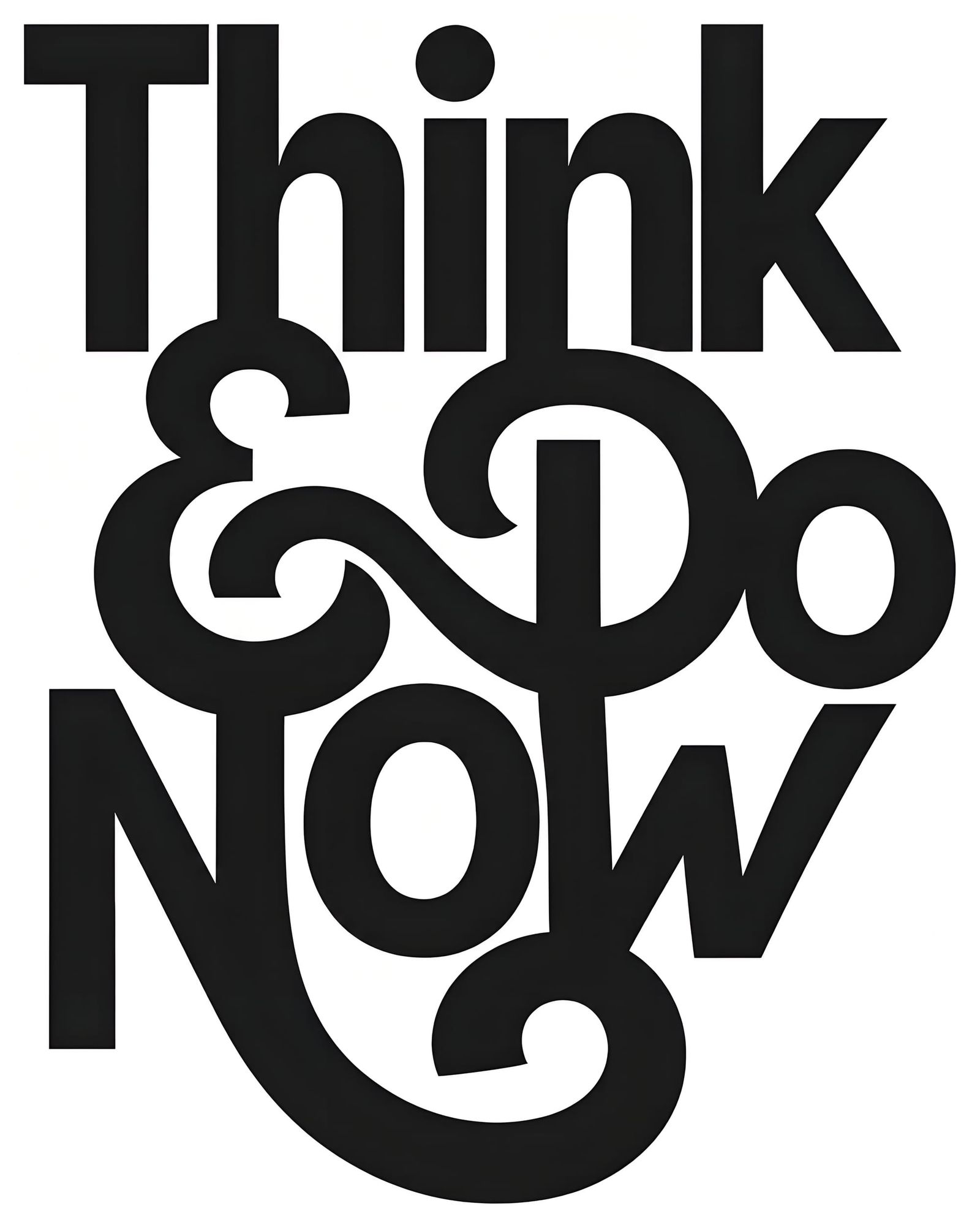 Think and Do Now