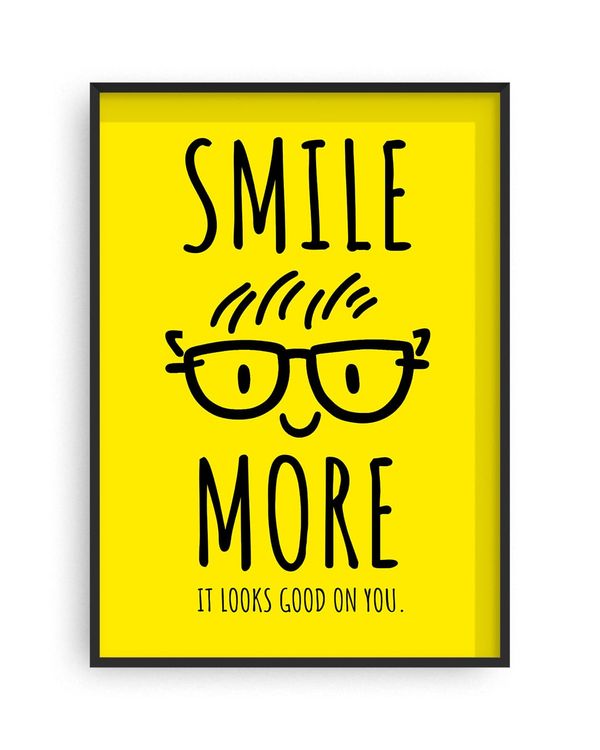 Smile More It Looks Good On You