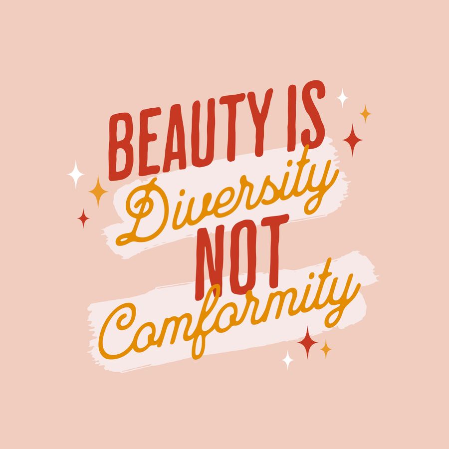 Beauty Is Diversity Not Comformity