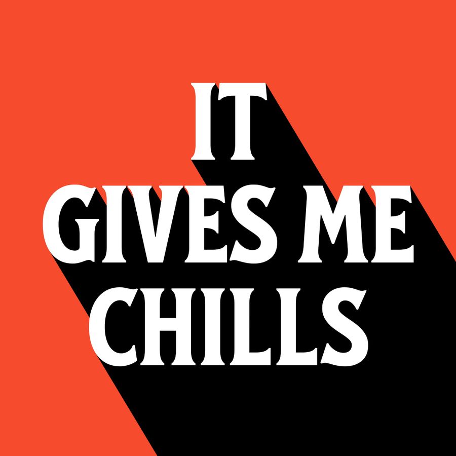 It Gives Me Chills Bold Typography Long Shadow Graphic Design