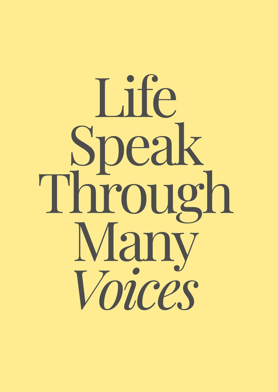 Life Speak Through Many Voices