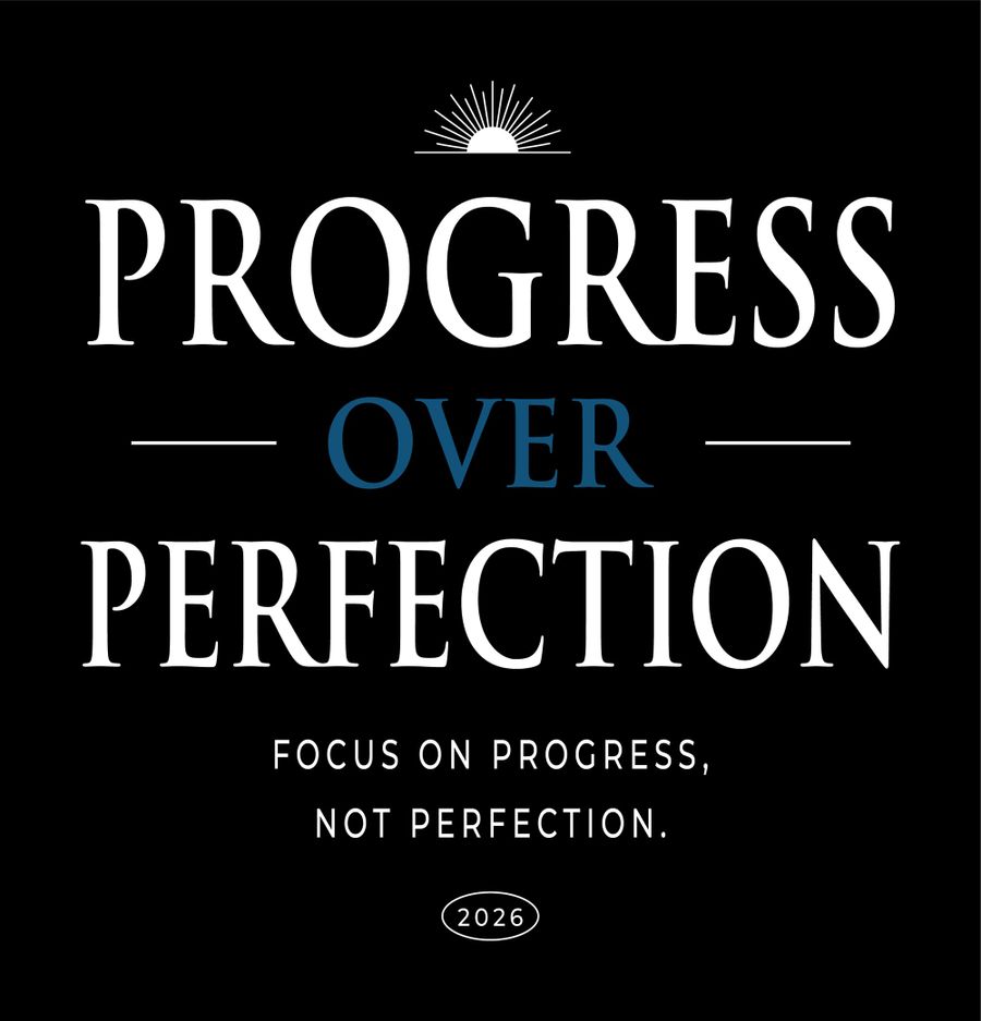 Progress Over Perfection