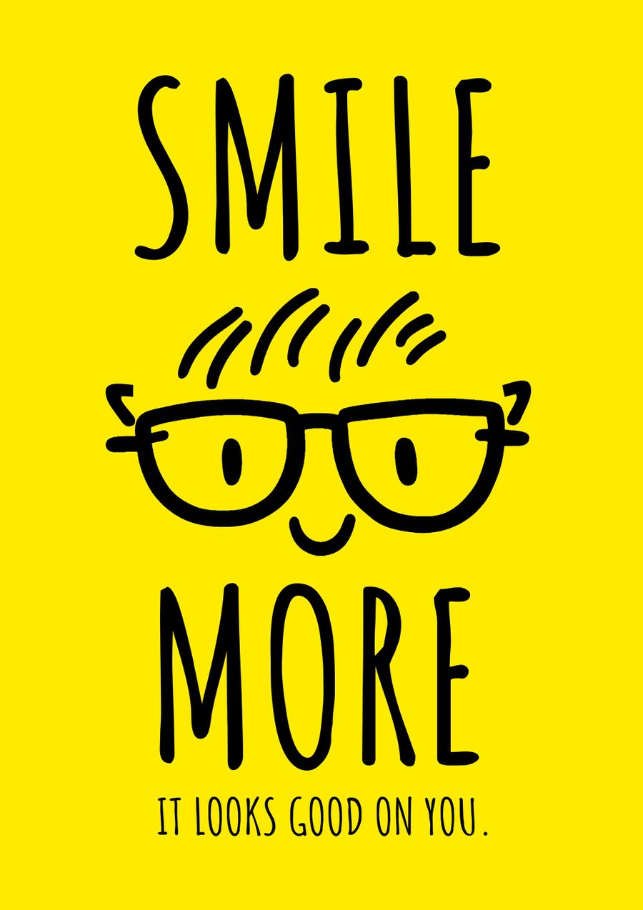 Smile More It Looks Good On You
