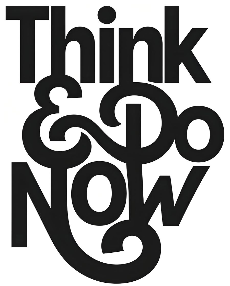 Think and Do Now