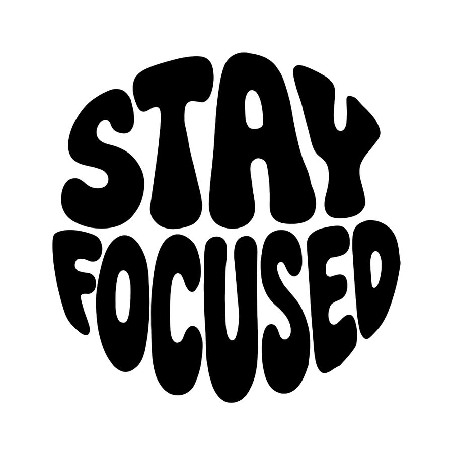 Stay Focused Quote Design