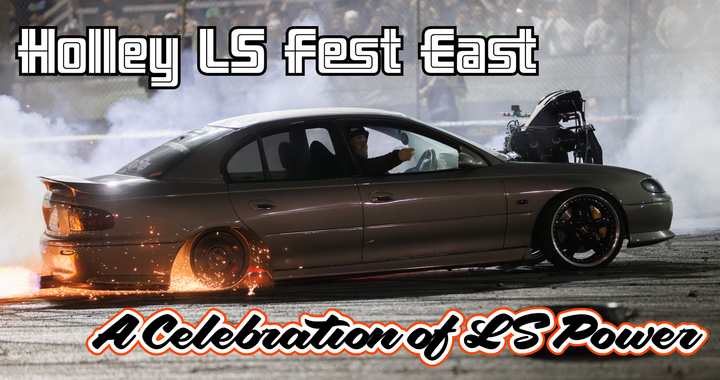 Holley LS Fest Brought the Best of LS V8s to the Beech