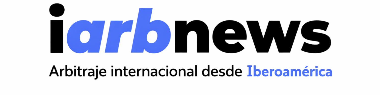 iarbnews -  Arbitraje Internacional desde Iberoamérica