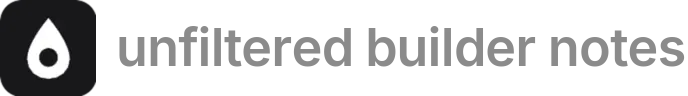 unfiltered builder notes