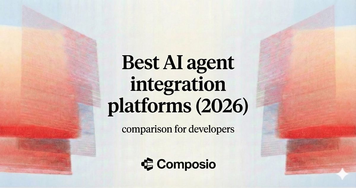 Hero image displaying the title 'Best AI agent integration platforms (2026)' and subtitle 'comparison for developers' against an abstract background with the Composio logo.