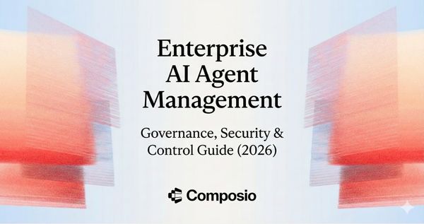 Cover of the 2026 guide titled "Enterprise AI Agent Management," focusing on governance, security, and control strategies by Composio.