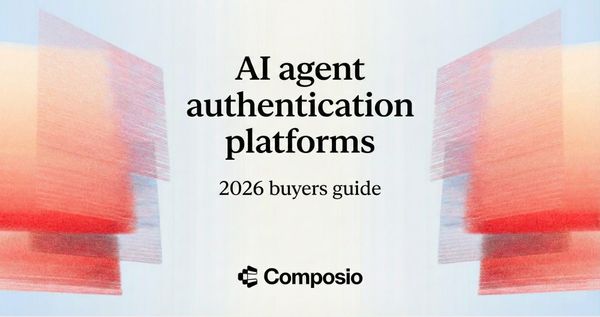 Hero image for the "AI Agent Authentication Platforms: 2026 Buyers Guide" by Composio, featuring red and orange abstract graphics.