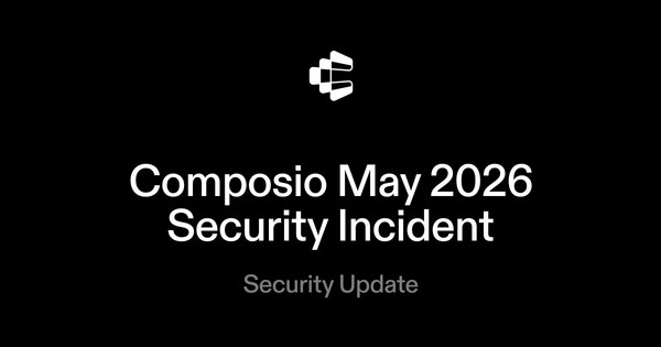 Composio May 2026 Security Incident