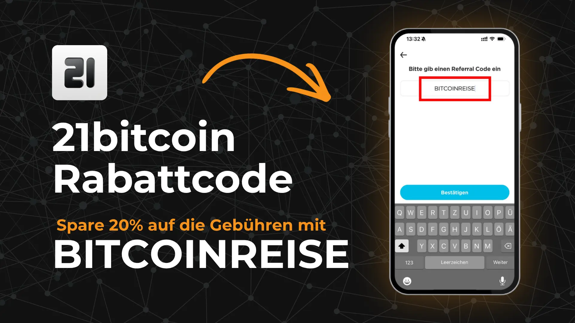 Grafik mit einem Hinweis auf den 21bitcoin Referral Code BITCOINREISE, dargestellt auf einem Smartphone