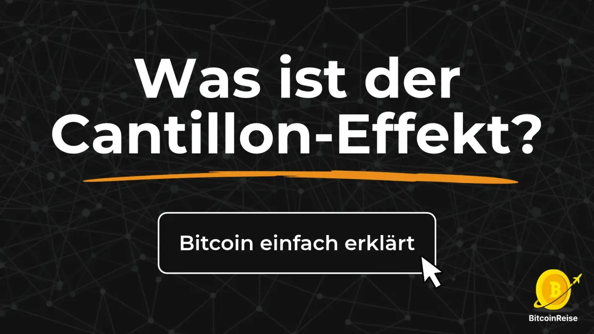 Was ist der Cantillon-Effekt? Bitcoin einfach erklärt (Deutsch)
