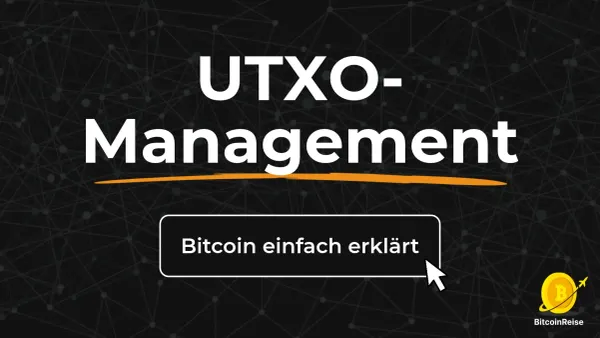 UTXO-Management: Bitcoin einfach erklärt (Deutsch)