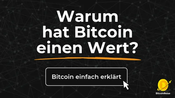 Warum hat Bitcoin einen Wert?