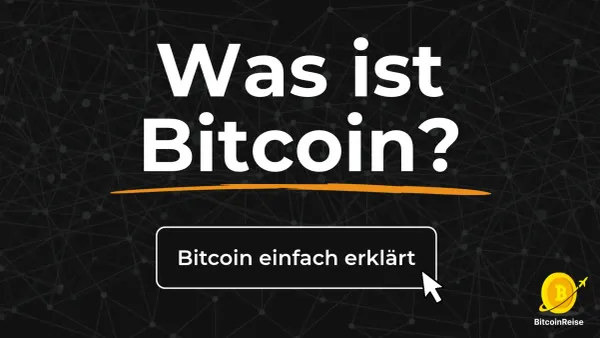 Was ist Bitcoin? Einfach erklärt für Anfänger