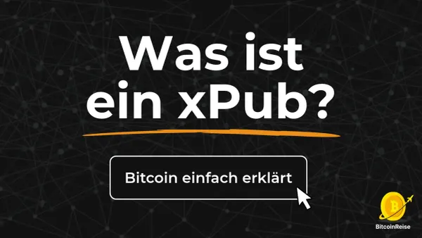 Was ist ein xPub bei Bitcoin? Extended Public Key einfach erklärt (Deutsch)