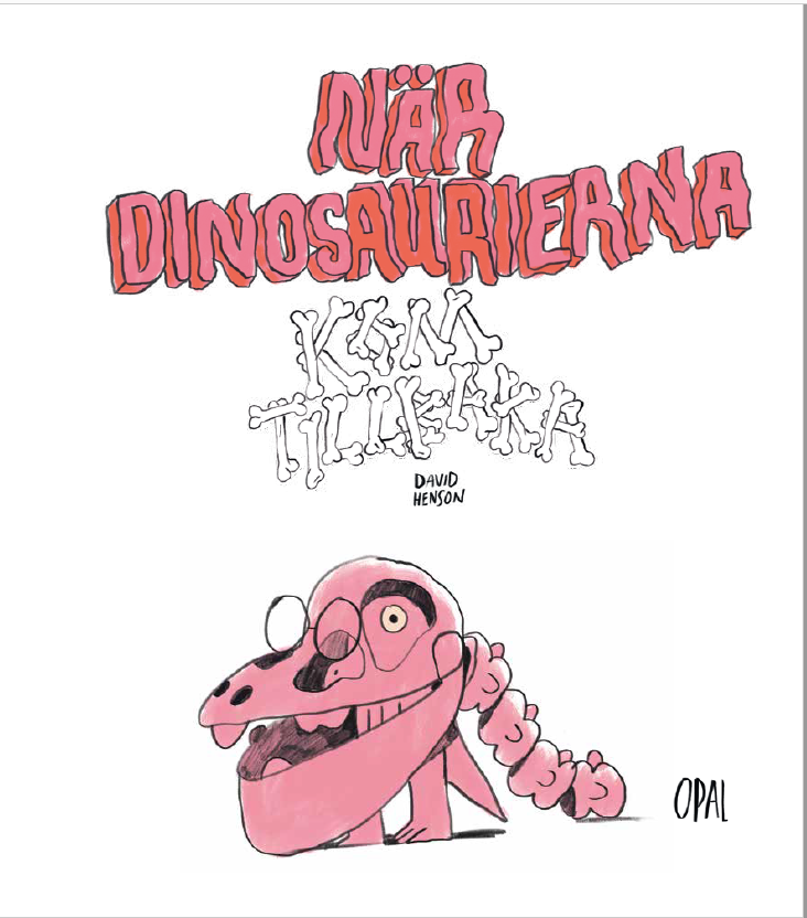 When the Dinosaurs Came Back