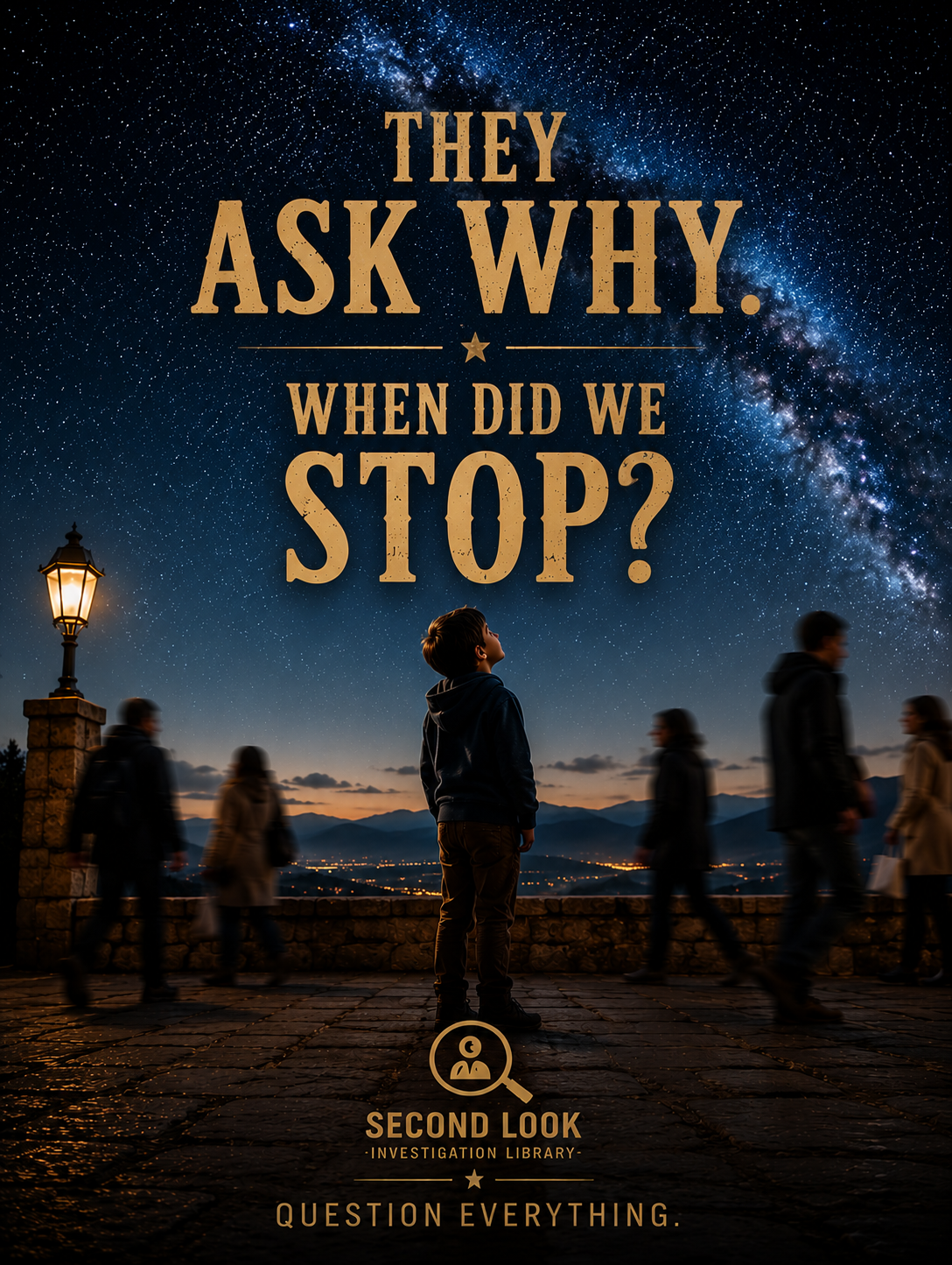 They Ask Why. When Did We Stop?