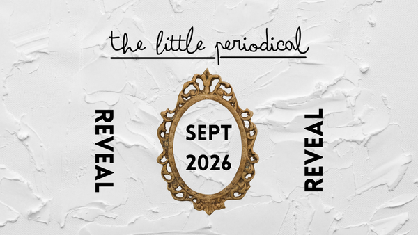 The Little Periodical: Issue #6