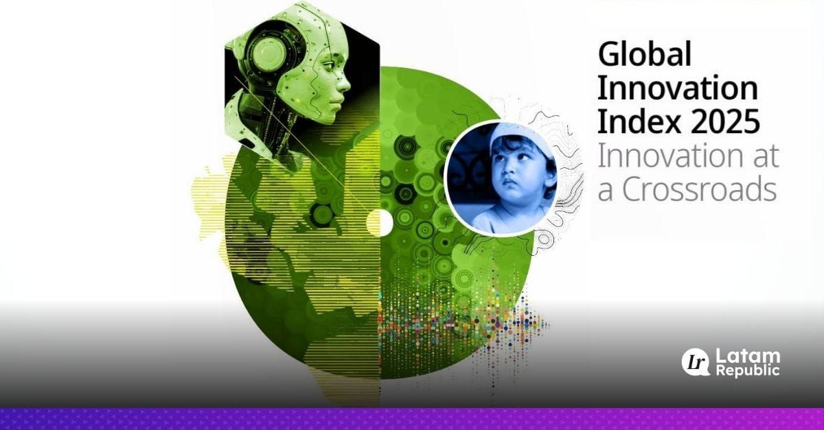 The Global Innovation Index 2025: LatAm's Innovation Challenges