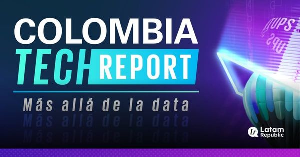 Colombia Tech Report 2024: $513M Invested as Bogotá Drives Startup Ecosystem