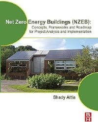 Net Zero Energy Buildings (NZEB): Concepts, Frameworks and Roadmap for Project Analysis and Implementation (English Edition)