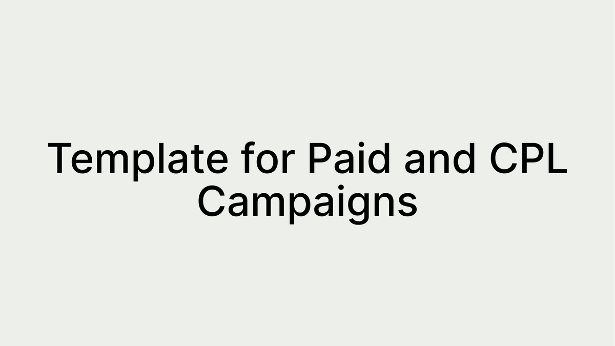 Template for Paid and CPL Campaigns: Best Practices and Examples for Efficient Management