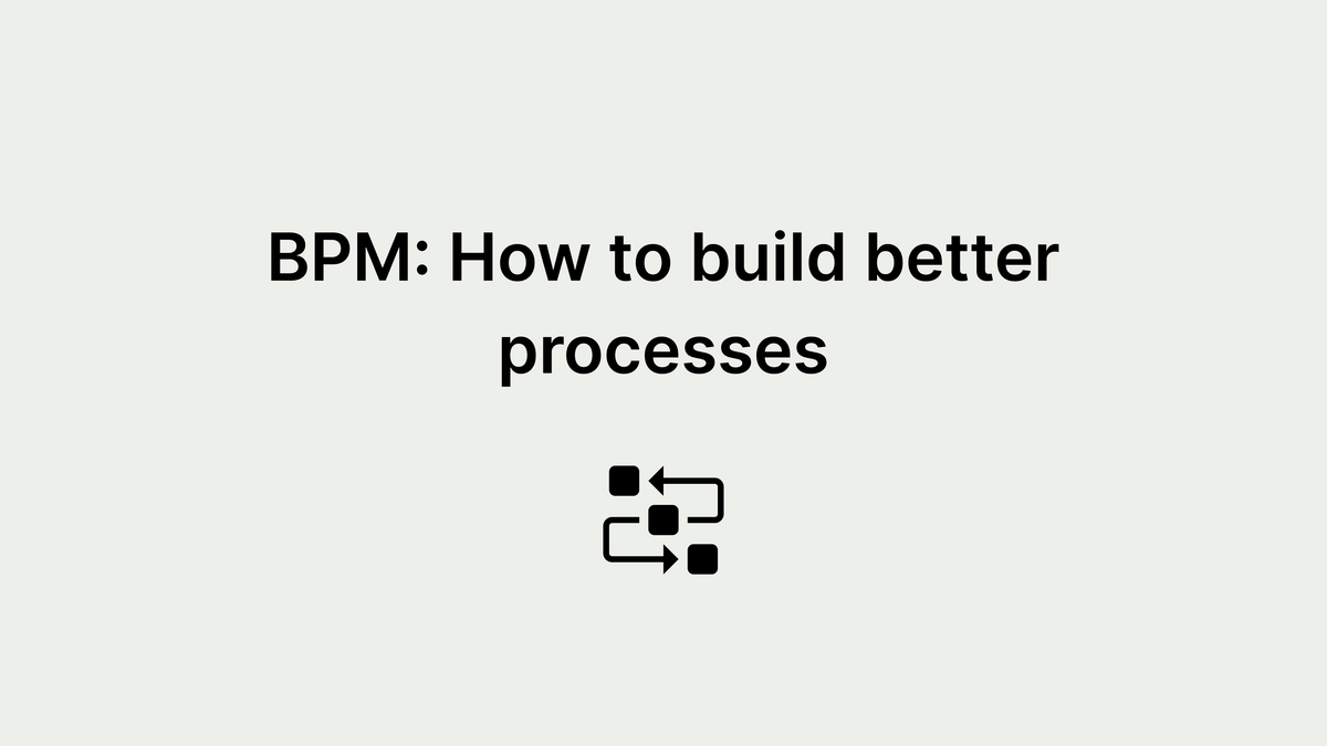 What is BPM? The benefits of Business Process Management