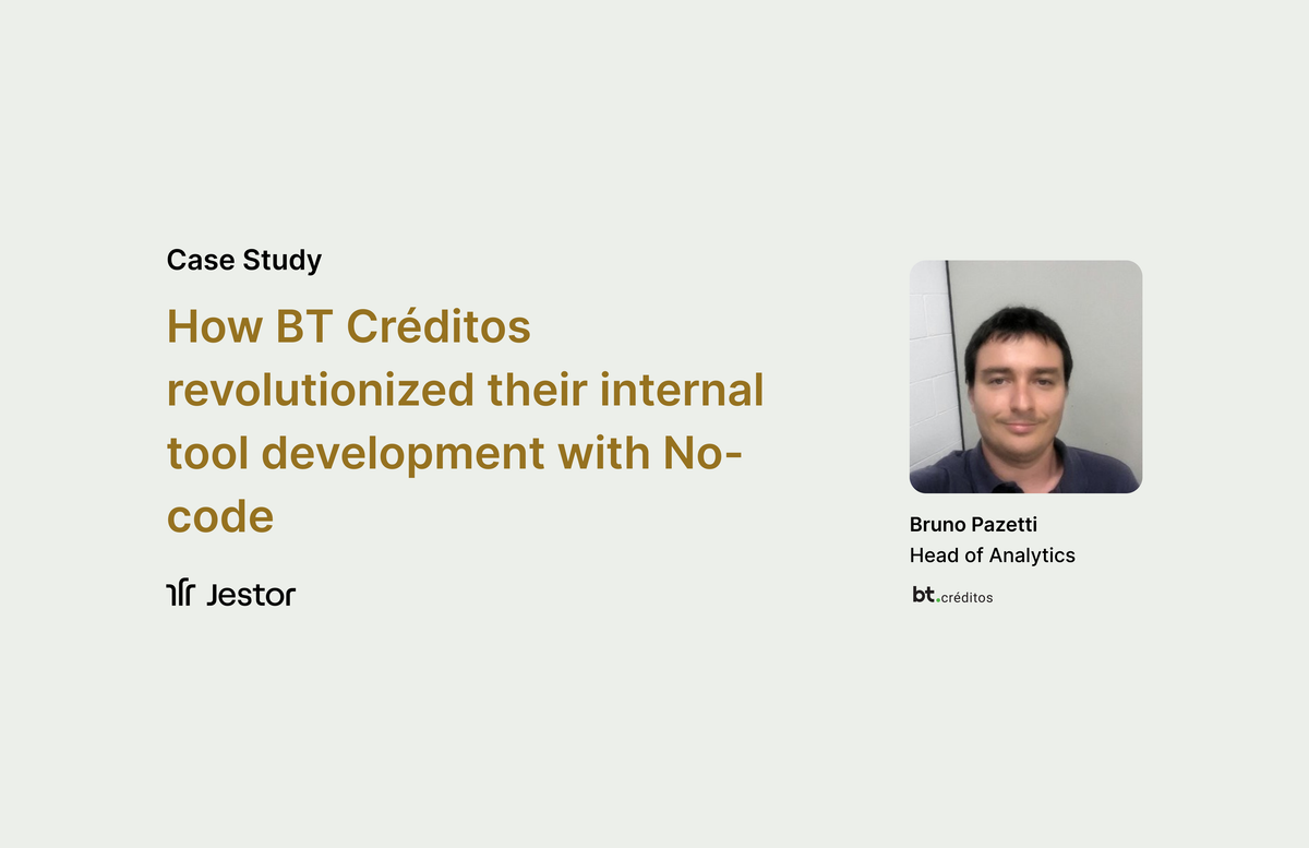 How BT Créditos revolutionized their internal tool development with No-code
