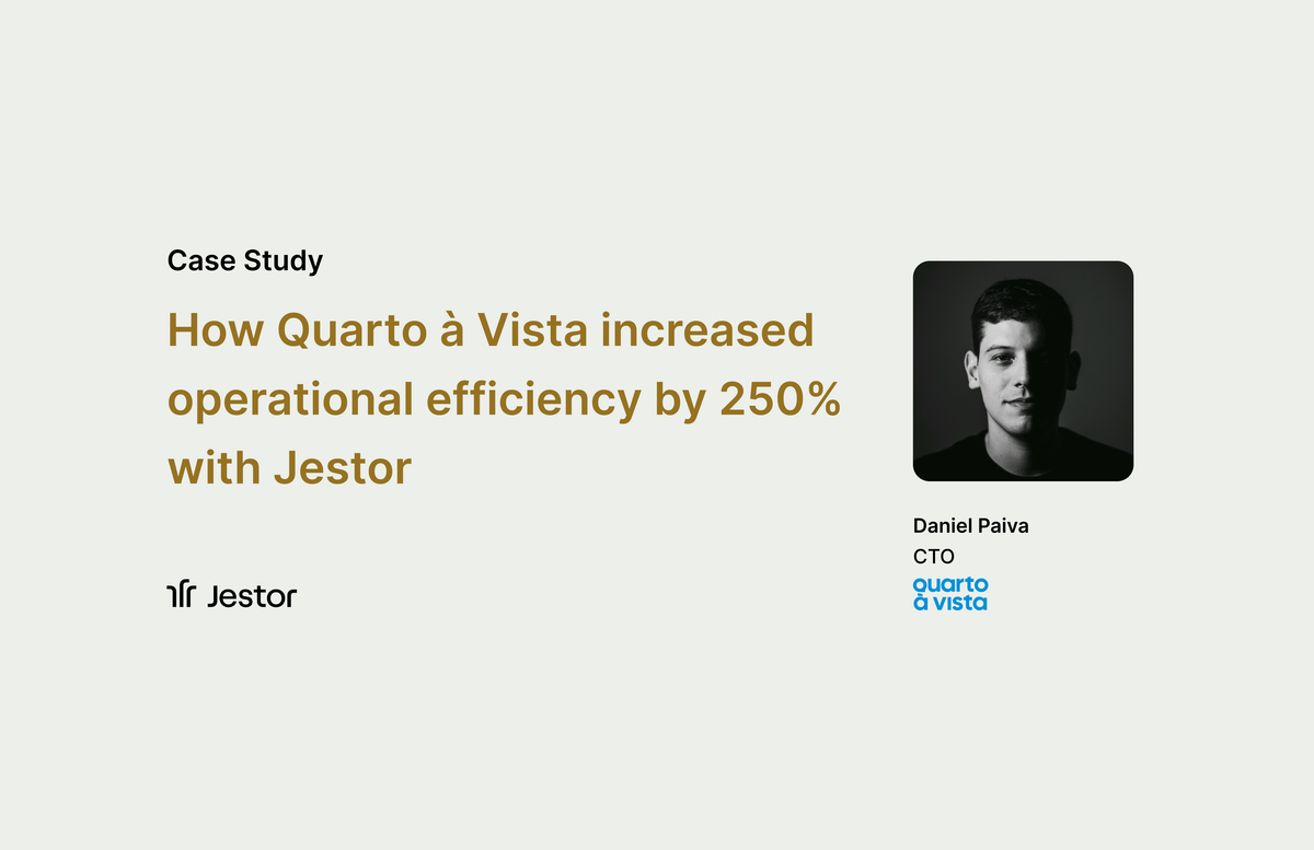 How Quarto à Vista increased operational efficiency by 250% with Jestor