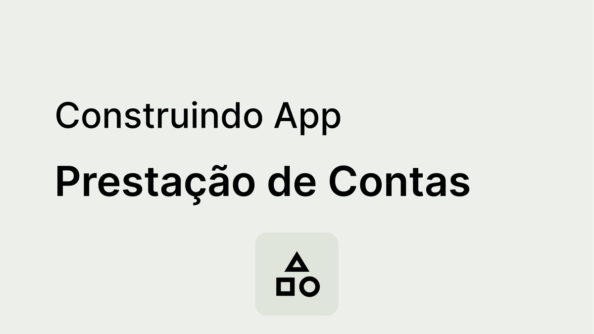 Como Criar um App para Prestação de Contas no Jestor