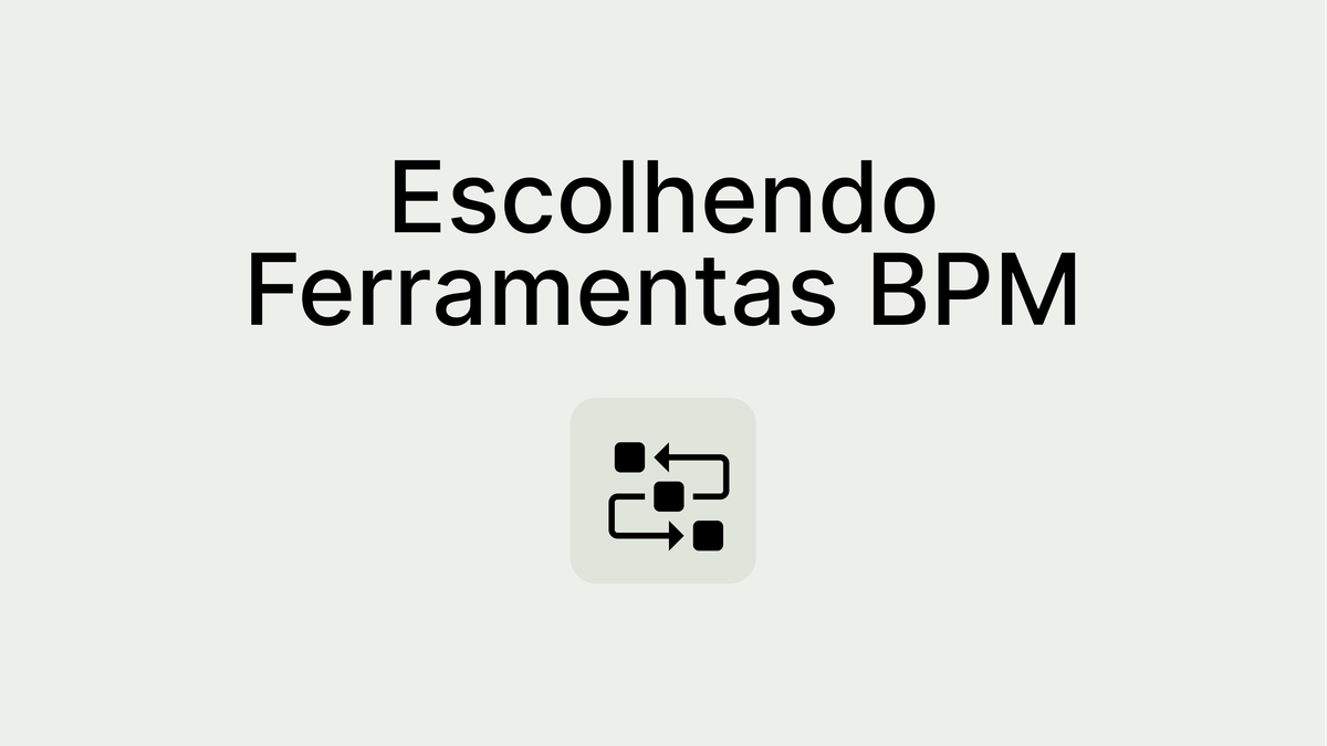 Ferramentas BPM: o que são e como escolher o melhor para sua empresa