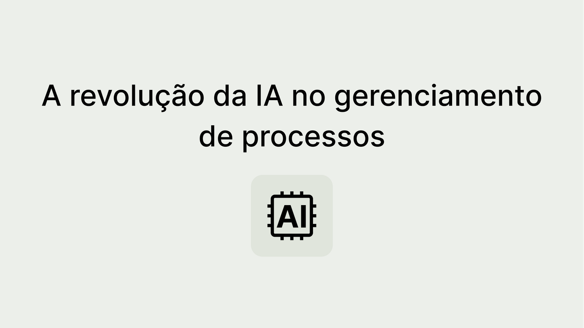 BPM com IA: revolucionando o gerenciamento de processos