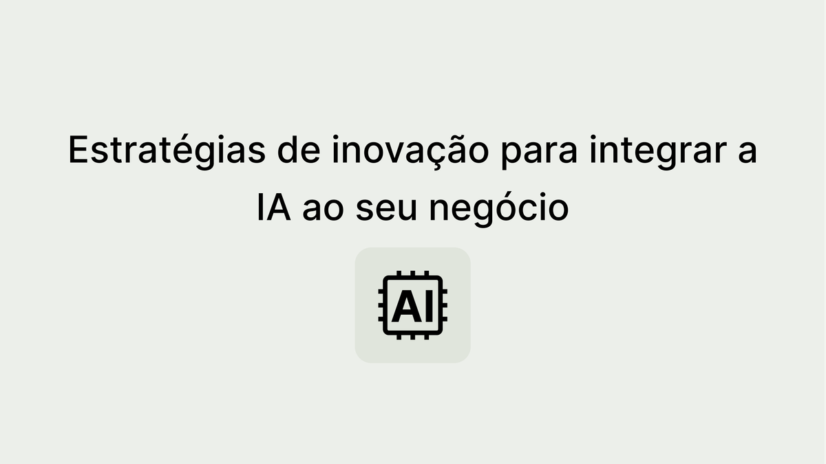 Guia 2023 para inovação empresarial orientada por IA: estratégia de crescimento