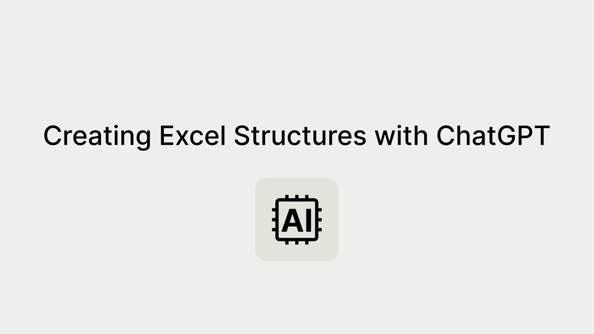 ChatGPT and Microsoft Excel: How to Create Structures