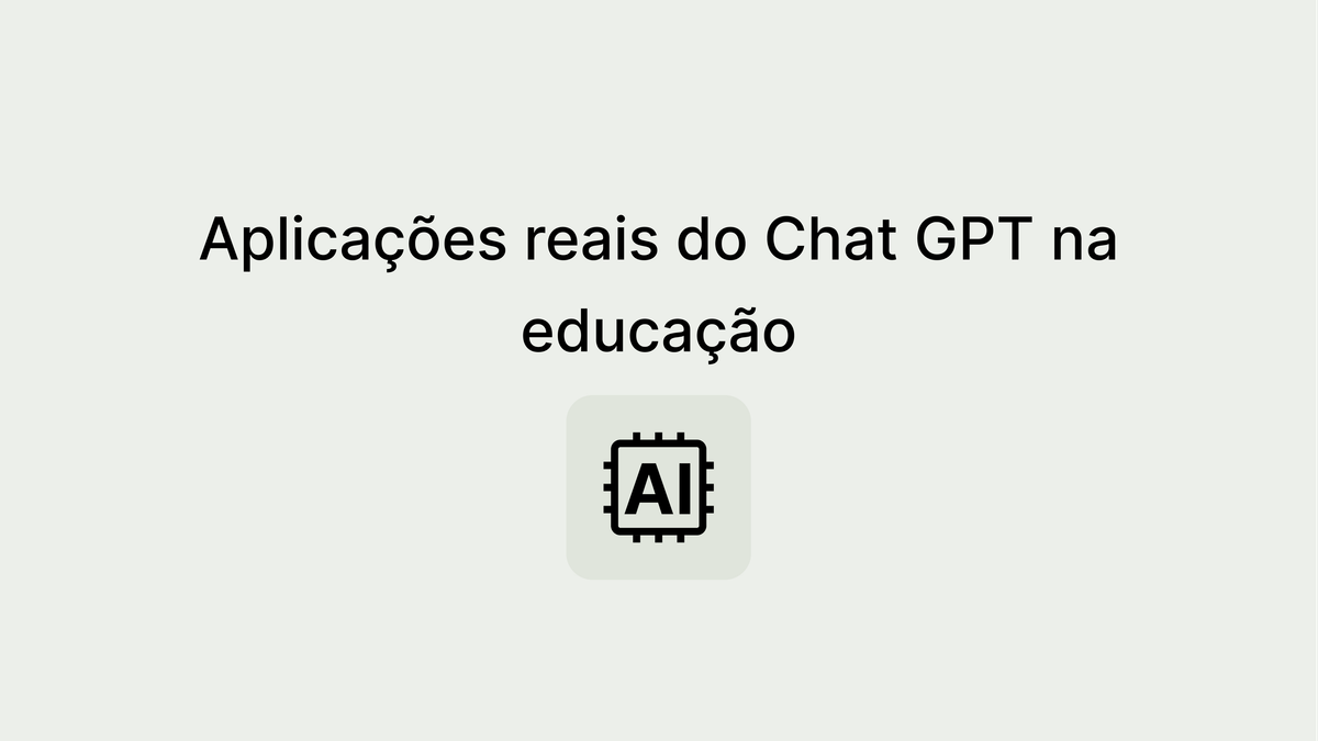 Chat GPT na educação: Experiências de aprendizado por meio de conversas de IA