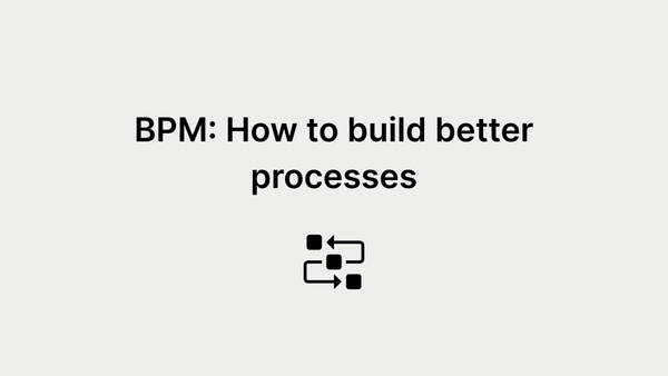 What is BPM? The benefits of Business Process Management